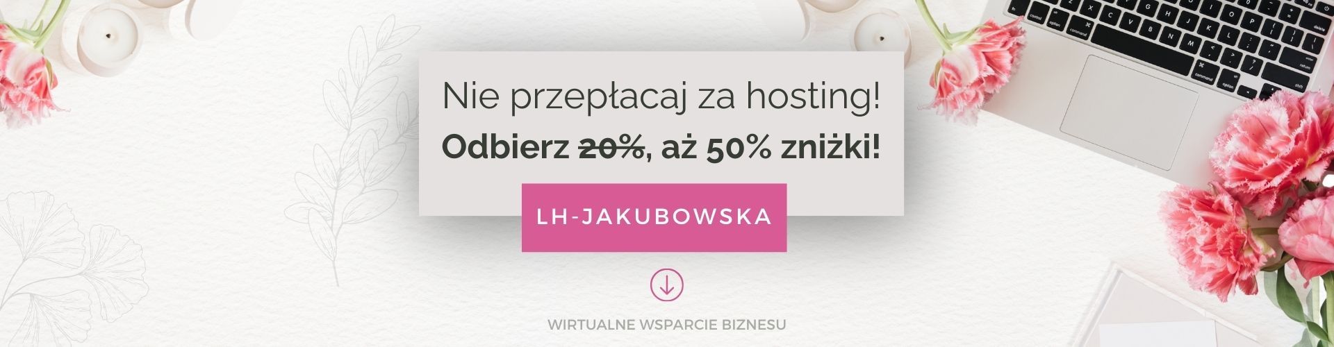 Jak kupić domenę i serwer z 50% kodem rabatowym blog Wiedźma w biznesie Martyna Jakubowska spa dla duszy spa 4 soul wirtualne wsparcie