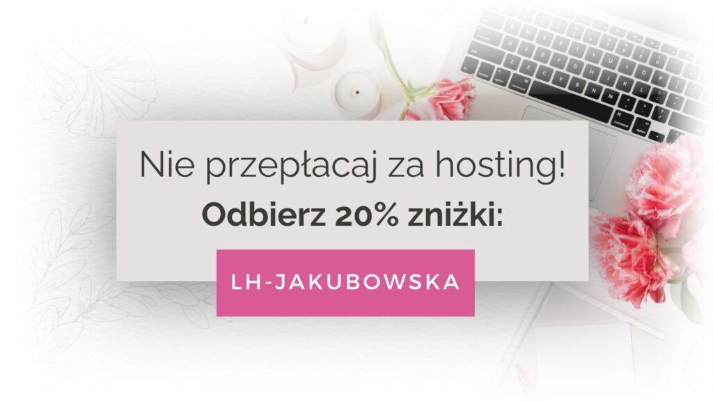 Jak kupić domenę i serwer z 20% kodem rabatowym blog Wiedźma w biznesie Martyna Jakubowska spa dla duszy spa 4 soul